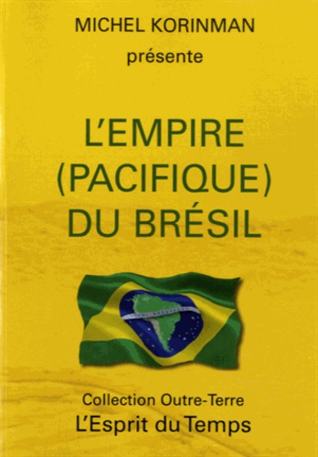 L’empire (pacifique) du Brésil